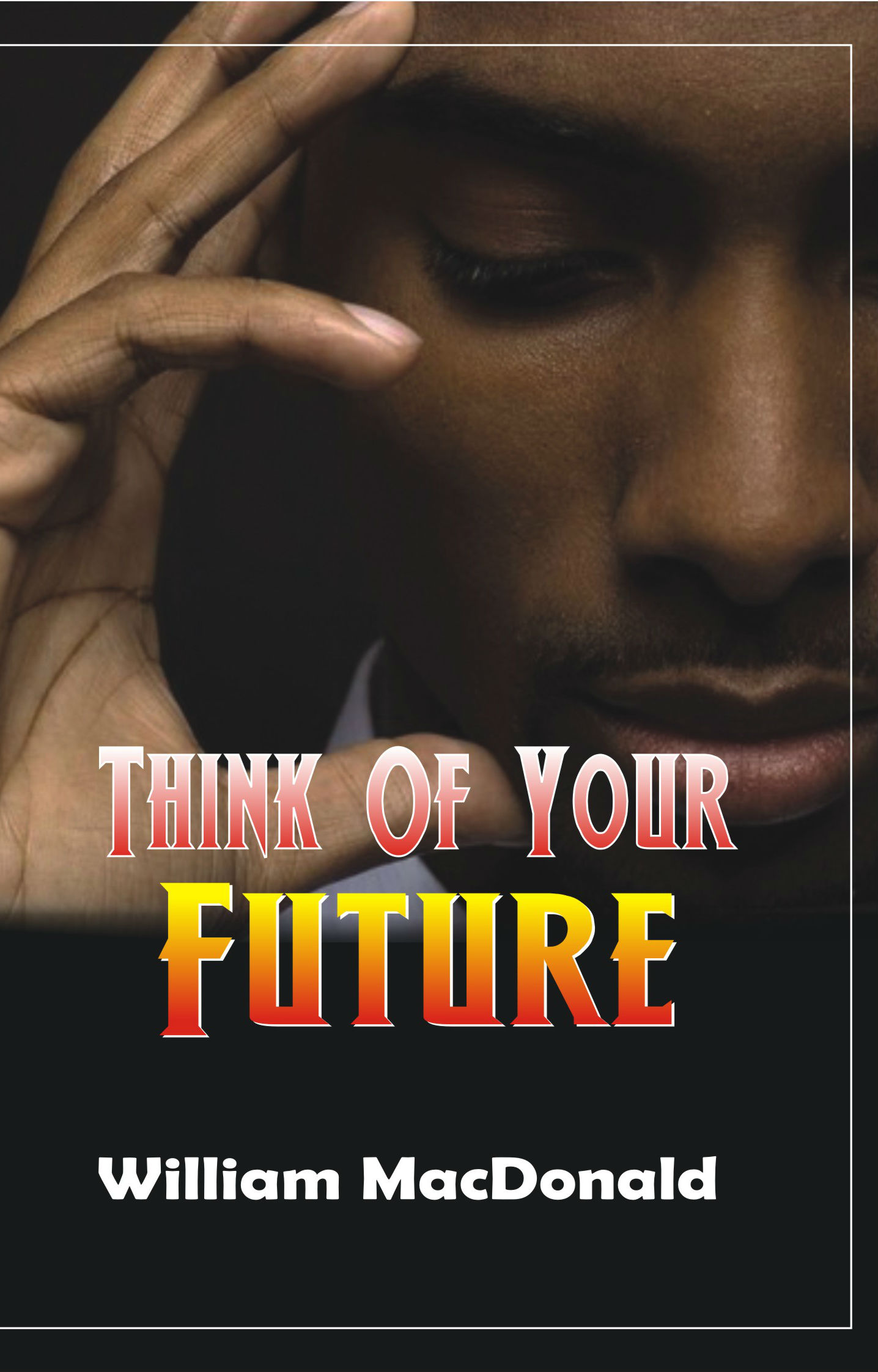 Think of Your Future