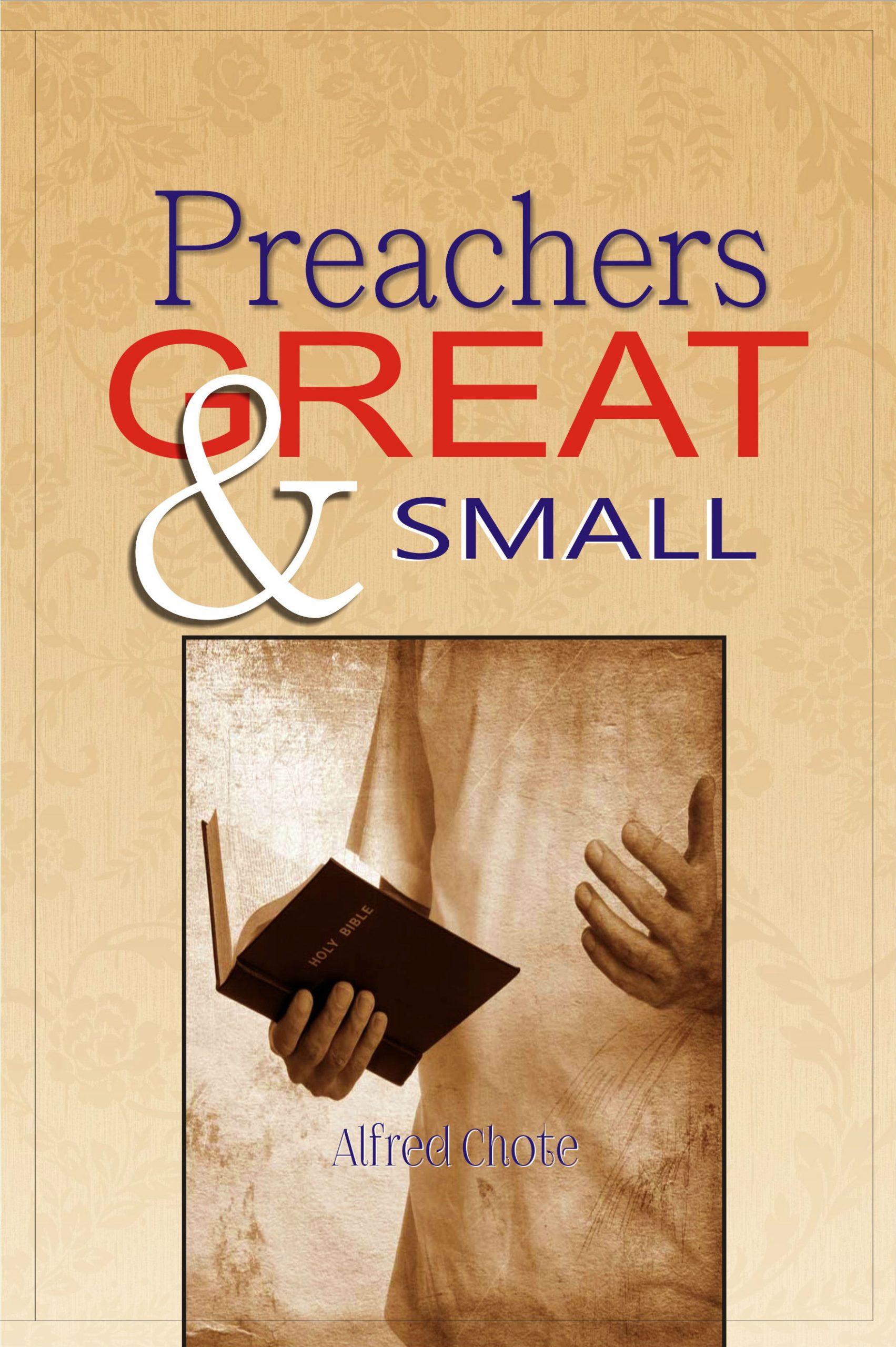 Preachers Great and small