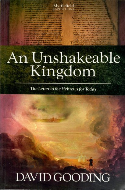 An Unshakeable Kingdom - The Letter to the Hebrews for Today