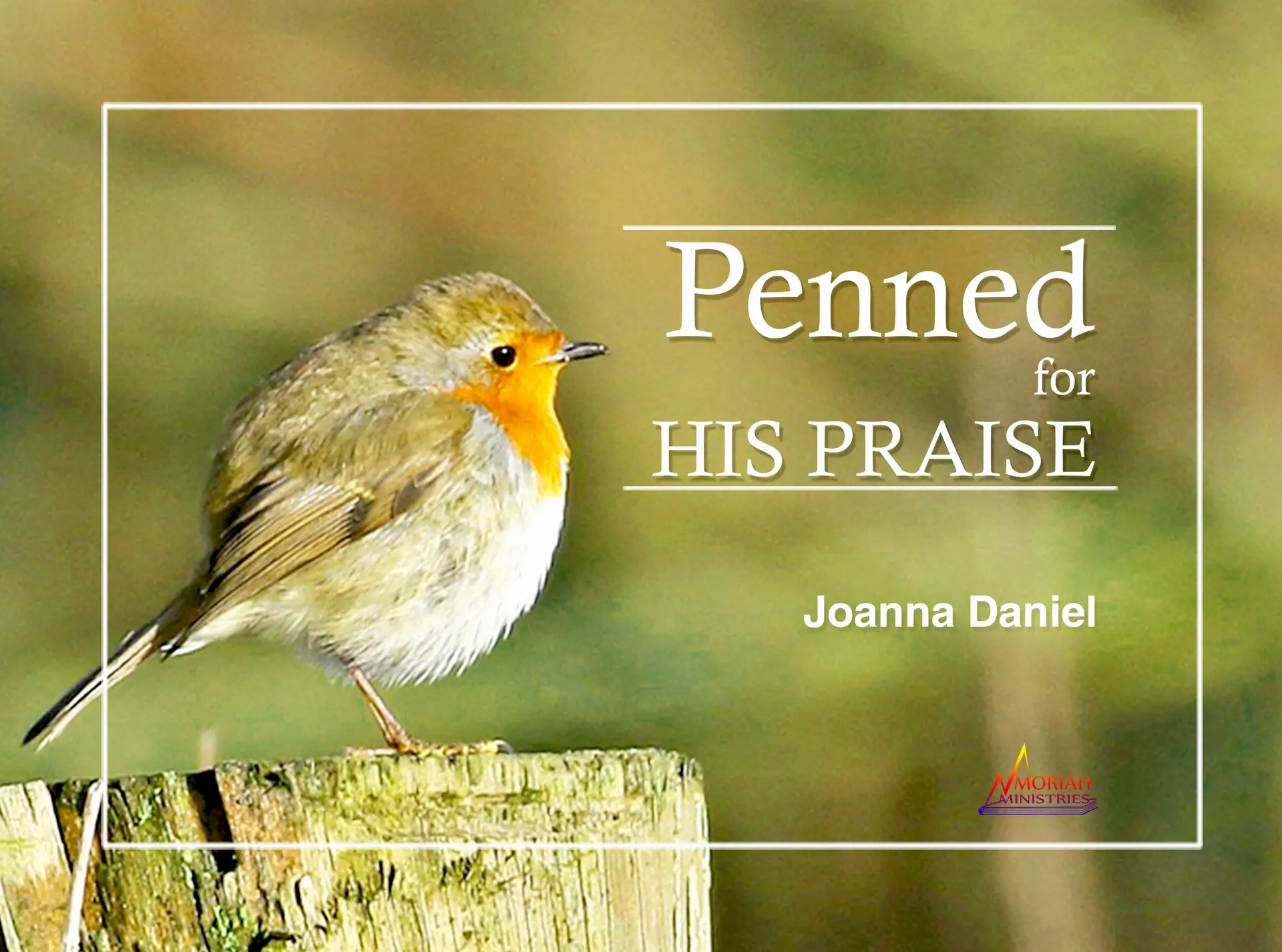 Penned for His Praise